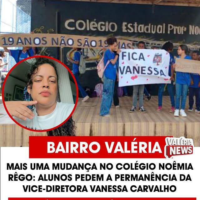 A mudança administrativa no Colégio Estadual Professora Noêmia Rêgo, em Valéria, continua