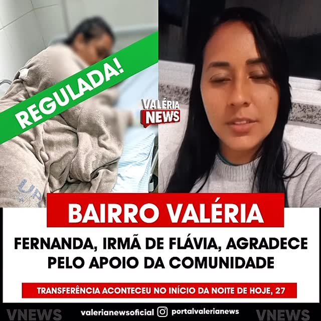 Moradora do bairro, Flávia é regulada para hospital com suporte no início da noite de hoje, 27