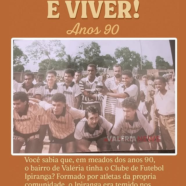 Recordar é viver – Bairro Valéria 💙