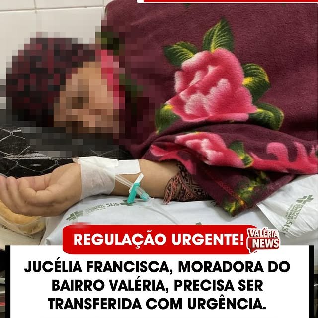 Jucélia Francisca dos Santos Lima, moradora do bairro Valéria, regulação sob o número 4687453, ne…