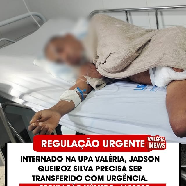 Jadson Queiroz Silva está internado na UPA do Bairro Valéria e necessita, com urgência, de transf…