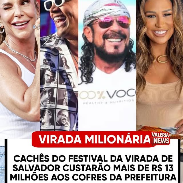 Os cachês pagos aos artistas que irão se apresentar no Festival da Virada Salvador 2026 ultrapass…
